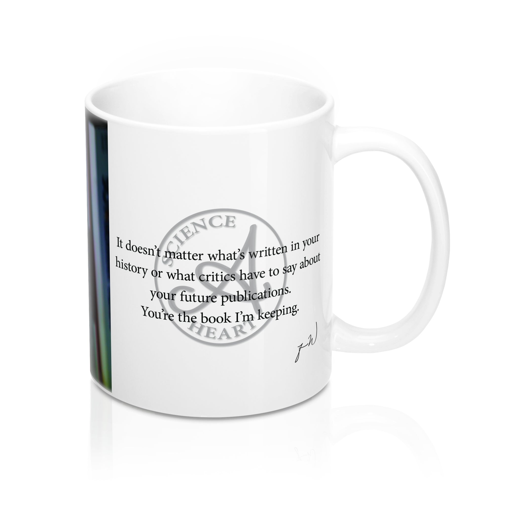 "It doesn’t matter what’s written in your history" Mug